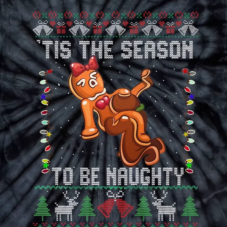 Tis The Season To Be Naughty Ugly Christmas Sweater Dirty Tie-Dye T-Shirt