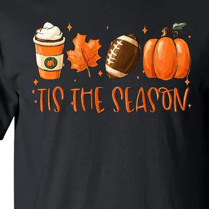 Tis The Season Pumpkin Leaf Latte Fall Thanksgiving Football Tall T-Shirt