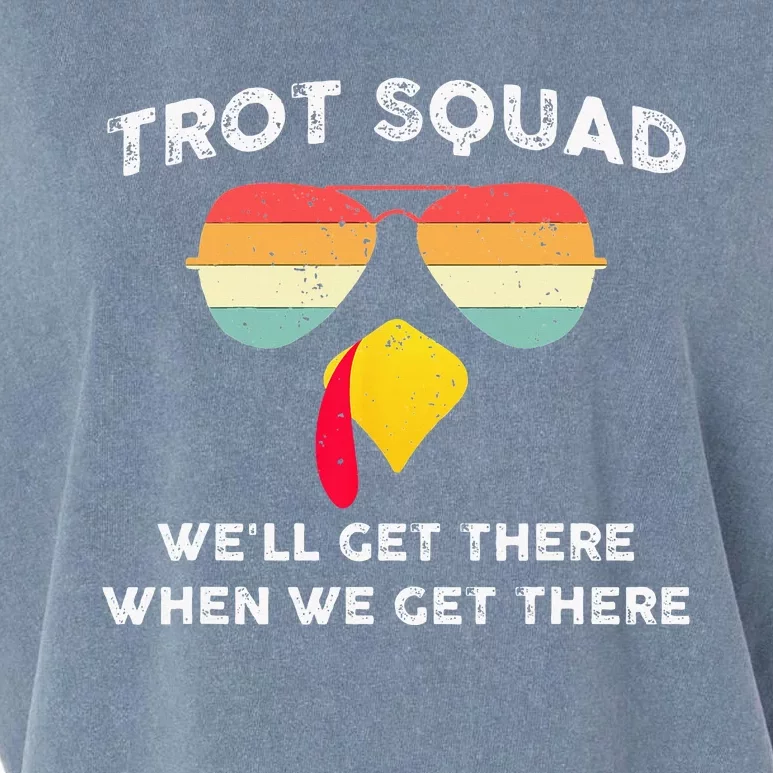 Turkey Trot Squad WeLl Get There When We Get There Garment-Dyed Women's Muscle Tee