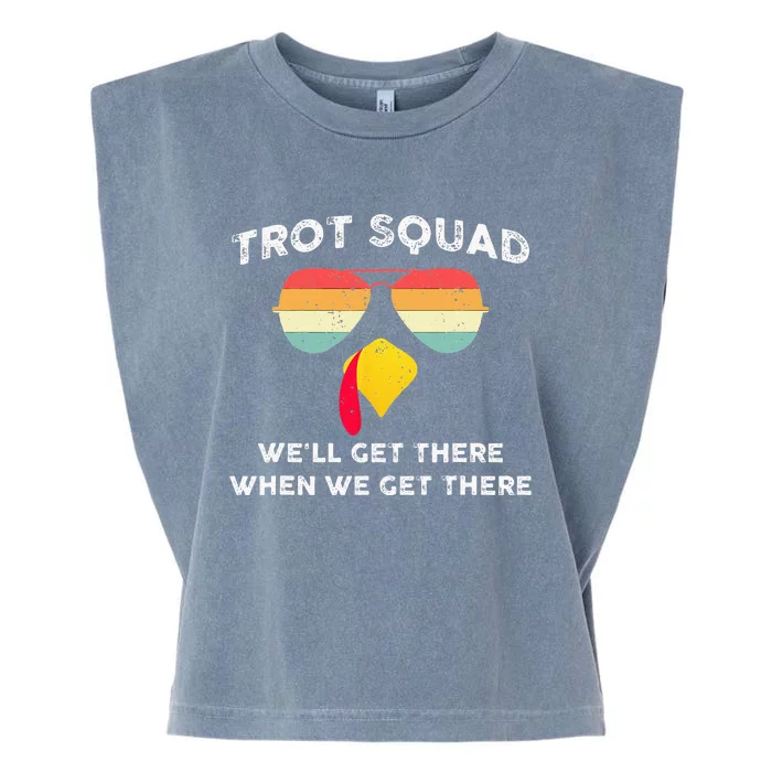 Turkey Trot Squad WeLl Get There When We Get There Garment-Dyed Women's Muscle Tee