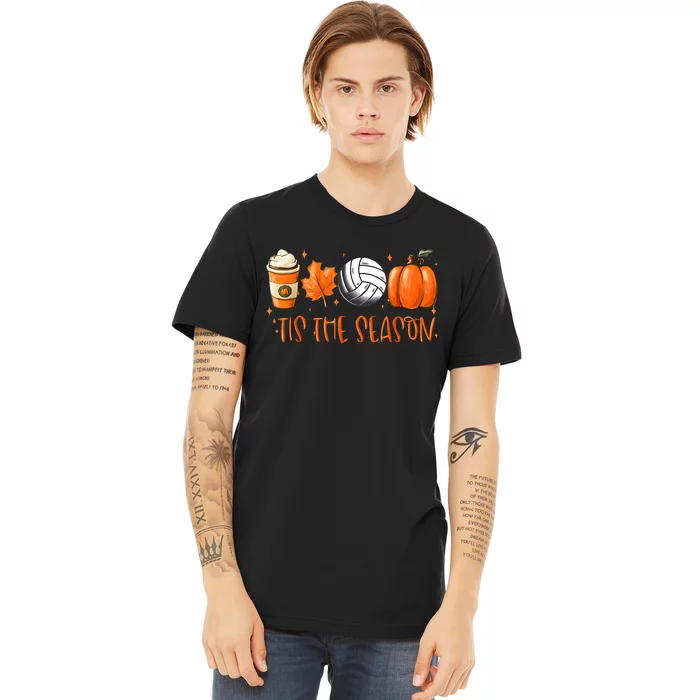 Tis The Season Pumpkin Leaf Latte Fall Volleyball Premium T-Shirt