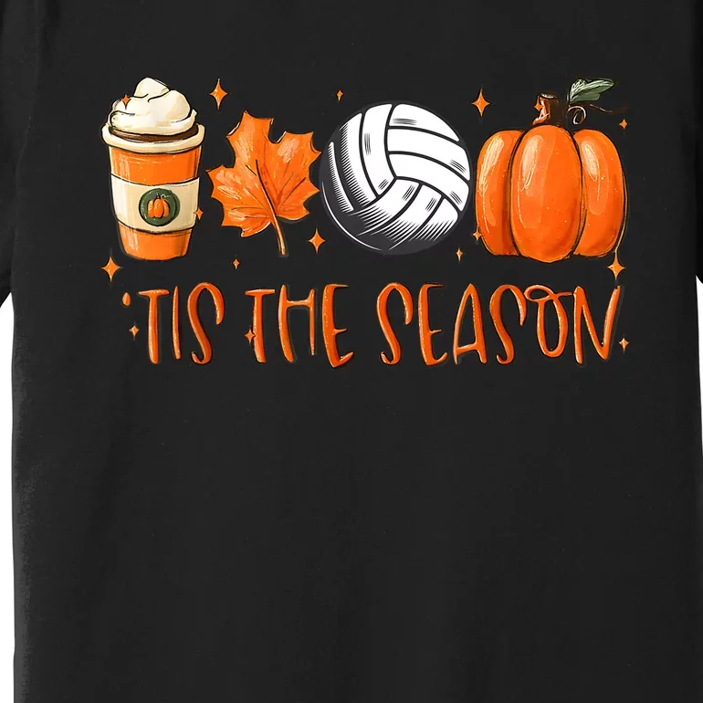 Tis The Season Pumpkin Leaf Latte Fall Volleyball Premium T-Shirt