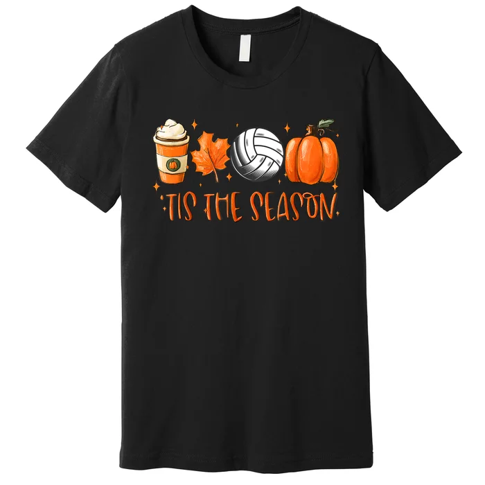 Tis The Season Pumpkin Leaf Latte Fall Volleyball Premium T-Shirt