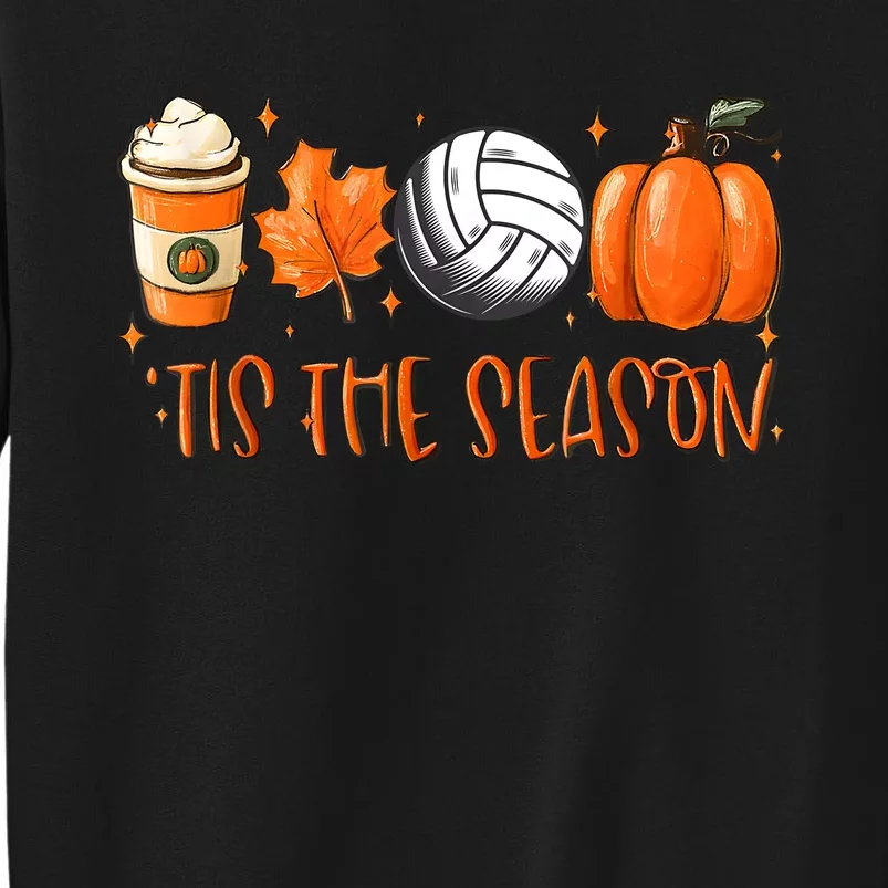 Tis The Season Pumpkin Leaf Latte Fall Volleyball Tall Sweatshirt