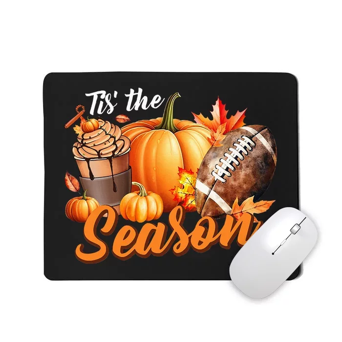 TIS THE SEASON Pumpkin Leaf Latte Fall Thanksgiving Football Mousepad