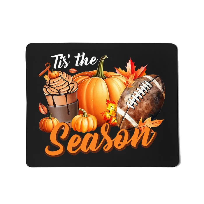 TIS THE SEASON Pumpkin Leaf Latte Fall Thanksgiving Football Mousepad