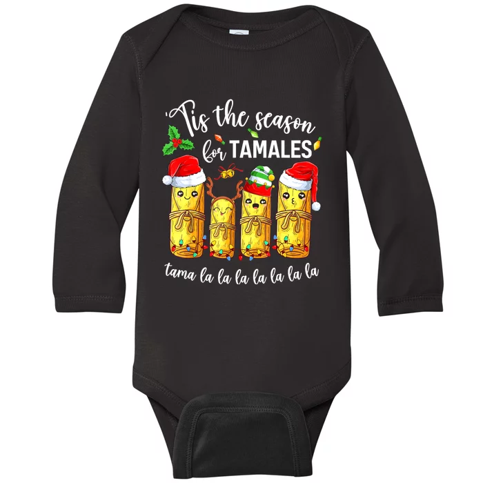 Tis The Season For Tamales Christmas Holiday Mexican Food Baby Long Sleeve Bodysuit