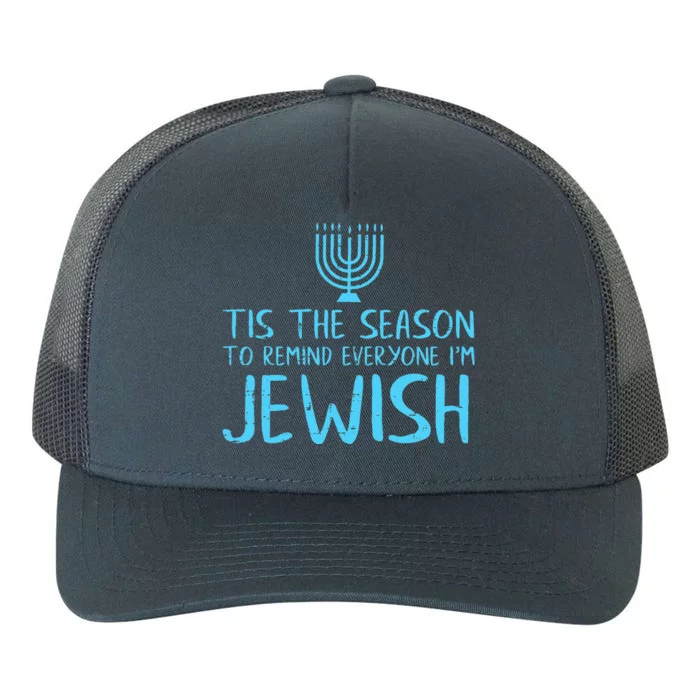 Tis The Season To Remind Everyone Im Jewish Yupoong Adult 5-Panel Trucker Hat