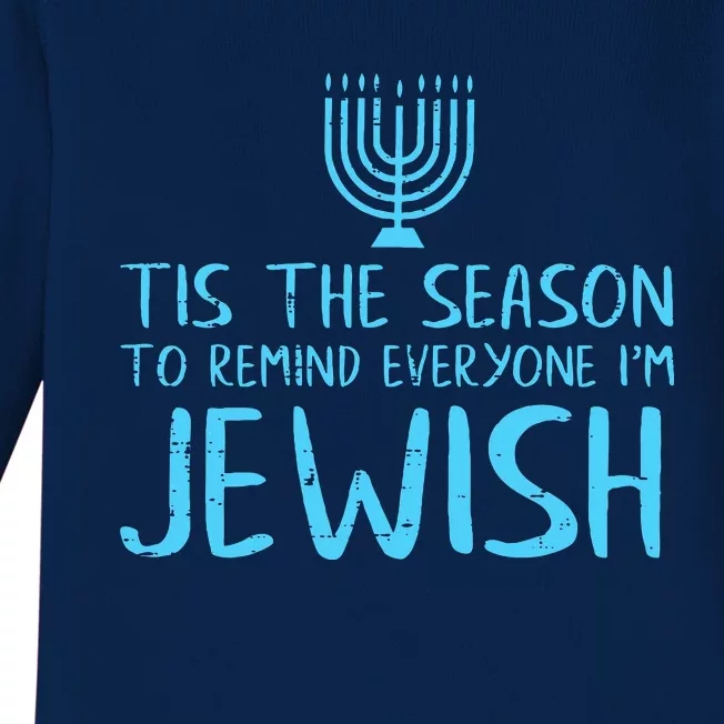 Tis The Season To Remind Everyone Im Jewish Baby Long Sleeve Bodysuit