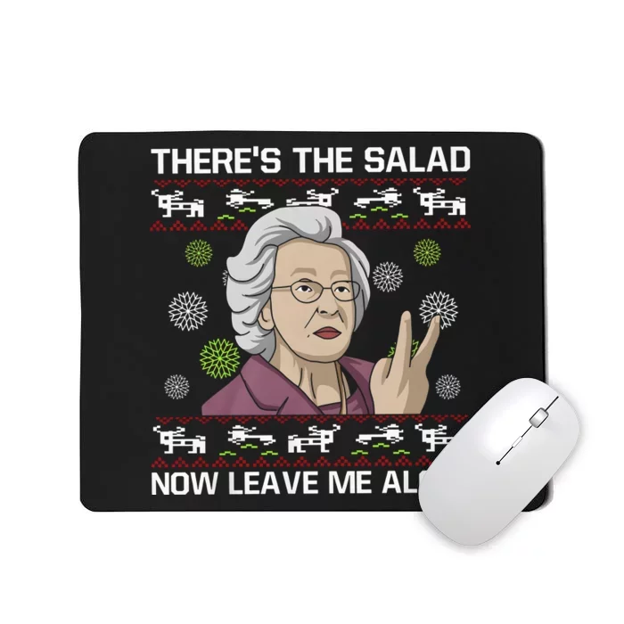 Theres The Salad Now Leave Me Alone Ugly Sweater Christmas Mousepad