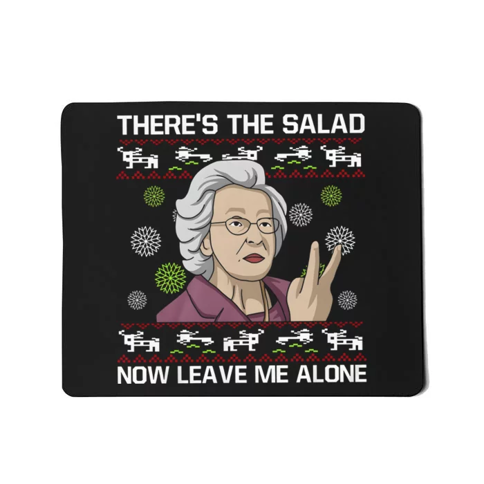 Theres The Salad Now Leave Me Alone Ugly Sweater Christmas Mousepad