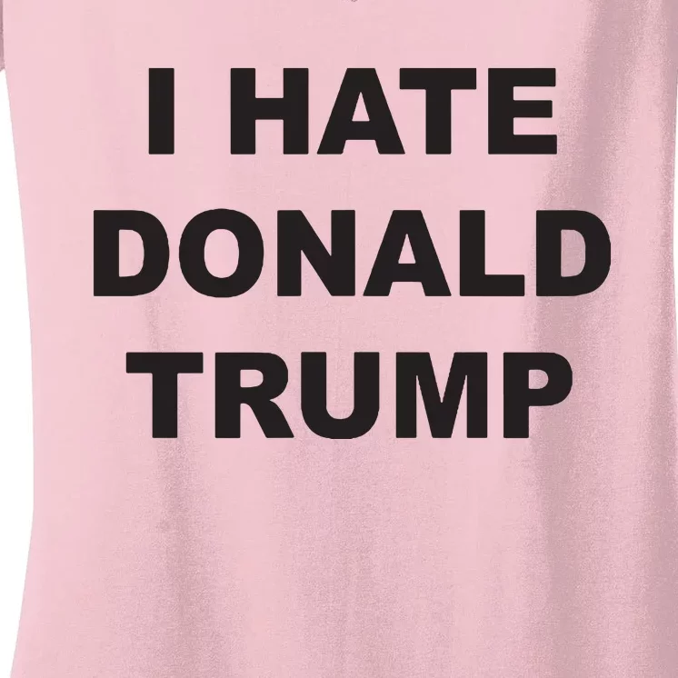 Top That Says I Hate Donald Trump Anti Trump Sucks Women's V-Neck T-Shirt