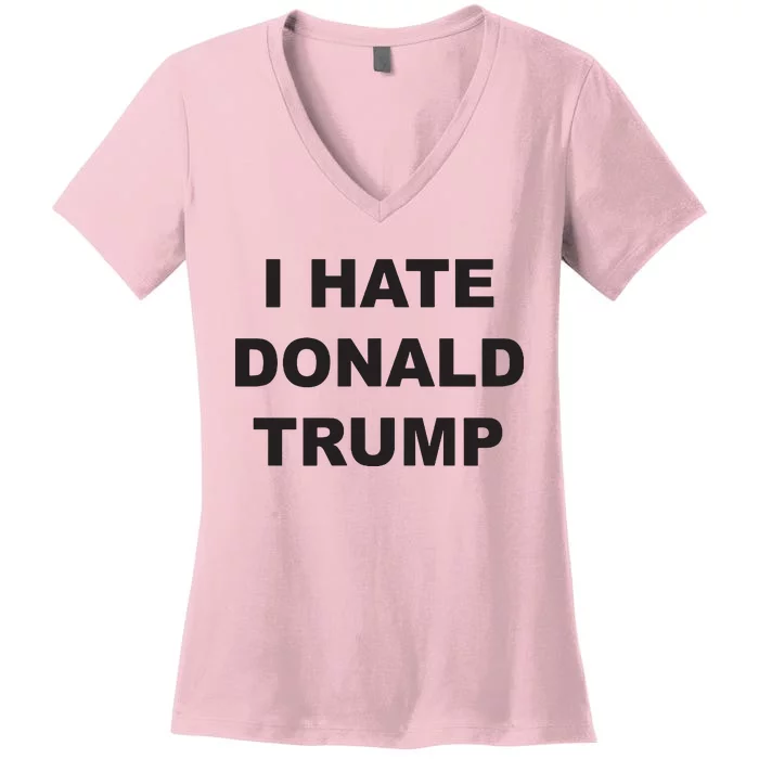 Top That Says I Hate Donald Trump Anti Trump Sucks Women's V-Neck T-Shirt