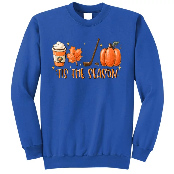 Tis The Season Hockey Latte Leaves Hello Pumpkin Halloween Gift Tall Sweatshirt