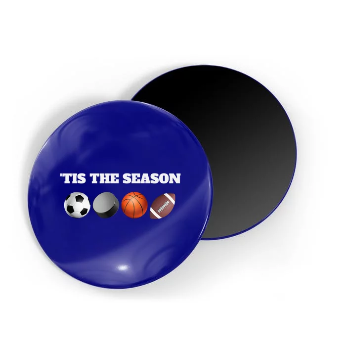 Tis The Season Soccer Hockey Basketball Football Sports Fan Gift Magnet