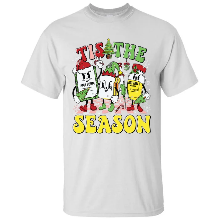 Tis The Season Christmas Pacu Er Icu Critical Care Nurse Tall T-Shirt