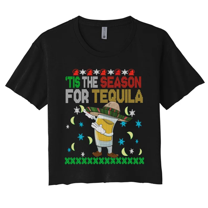 Tis The Season For Tequila Dabbing Ugly Christmas Alcohol Women's Crop Top Tee