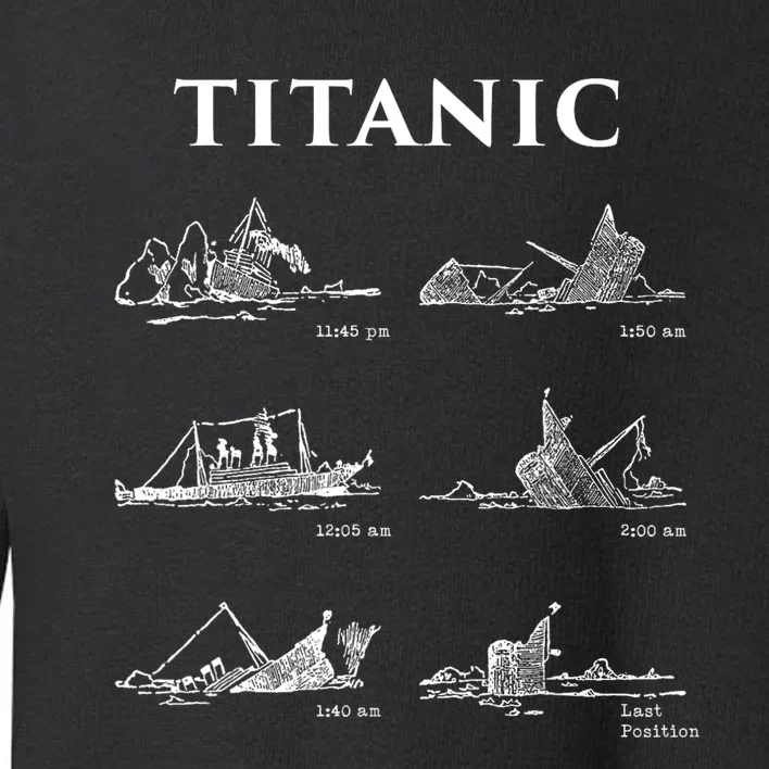 Titanic Titanic Sinking Titanic History Titanic Toddler Sweatshirt