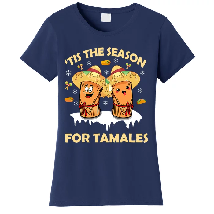 Tis The Season For Tamales Latina Christmas Mexican Funny Women's T-Shirt