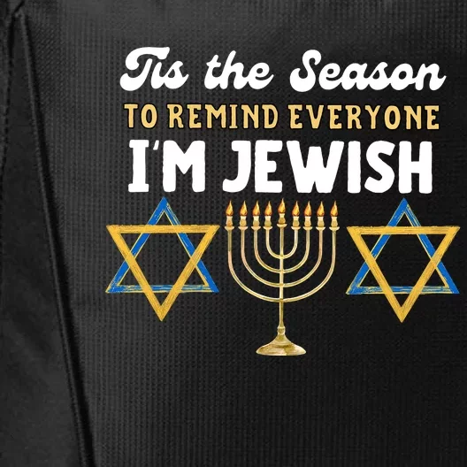 This The Season To Remind Everyone Im Jewish Hanukkah Jewish City Backpack