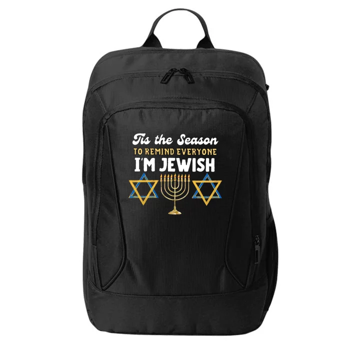 This The Season To Remind Everyone Im Jewish Hanukkah Jewish City Backpack