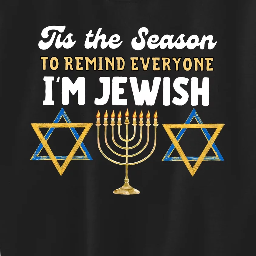 This The Season To Remind Everyone Im Jewish Hanukkah Jewish Kids Sweatshirt