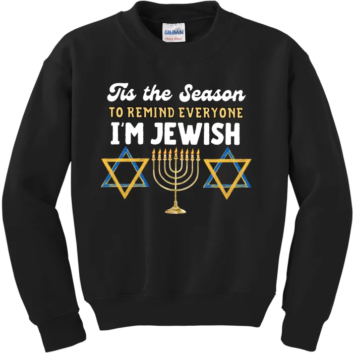 This The Season To Remind Everyone Im Jewish Hanukkah Jewish Kids Sweatshirt