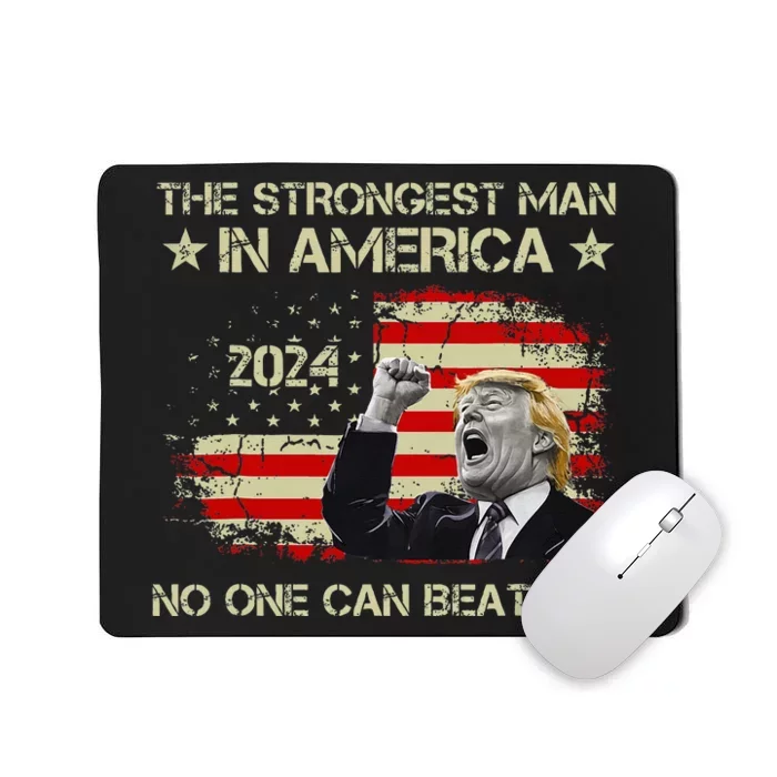 Trump The Strongest Man In America No One Can Beat Him Mousepad