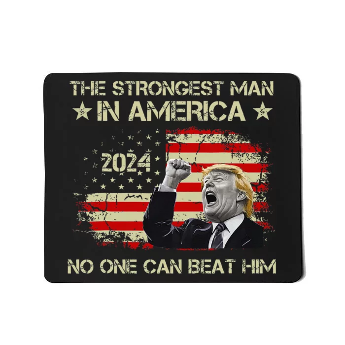 Trump The Strongest Man In America No One Can Beat Him Mousepad