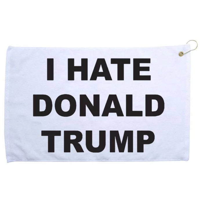 Top That Says I Hate Donald Trump Anti Trump Sucks Grommeted Golf Towel