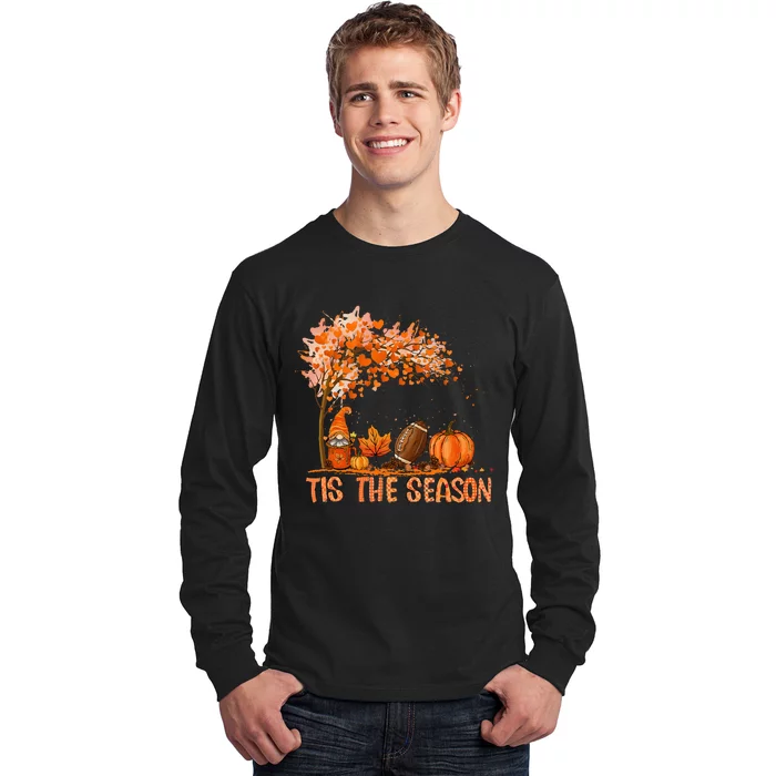 Tis The Season Pumpkin Spice Football Fall Leaves Autumn Long Sleeve Shirt