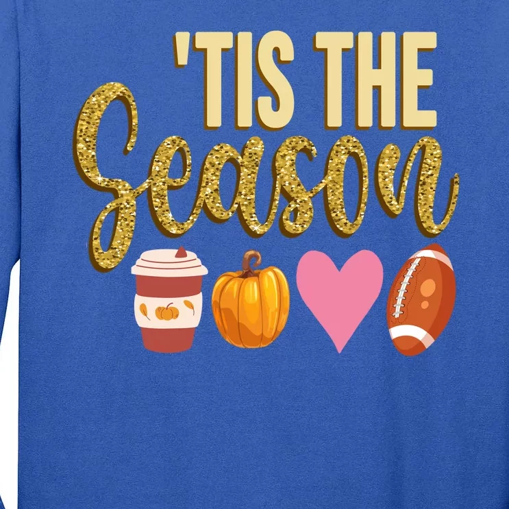 Tis The Season Fall Lover Cute Tall Long Sleeve T-Shirt