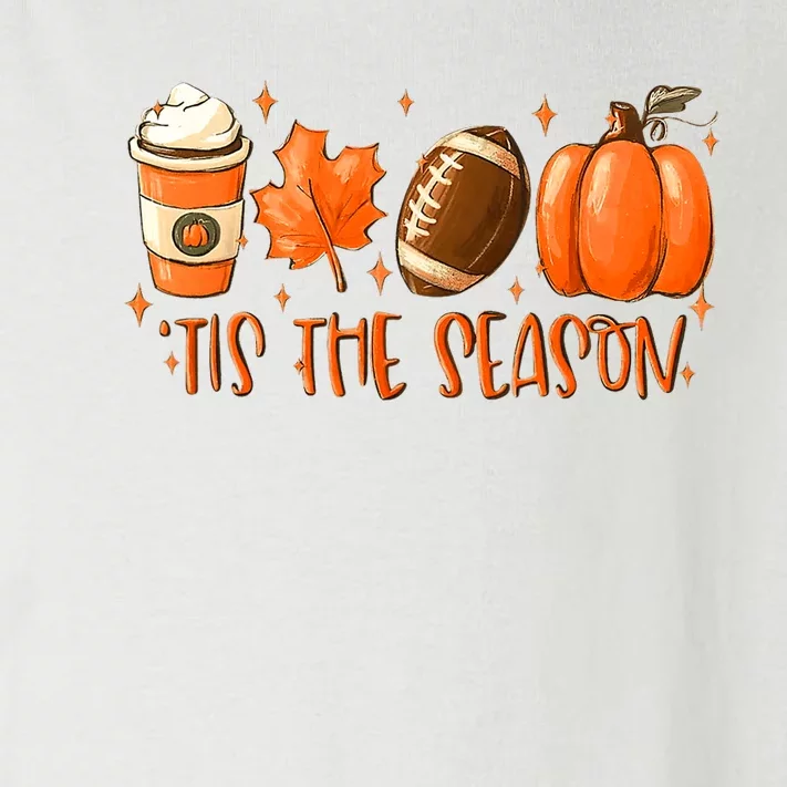 Tis The Season Football Football Fall Thanksgiving Toddler Long Sleeve Shirt