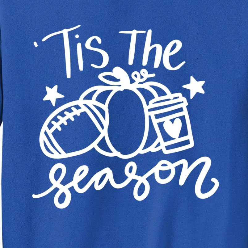 Tis The Season Fall Pumpkin Spice Football Season Autumn Gift Tall Sweatshirt