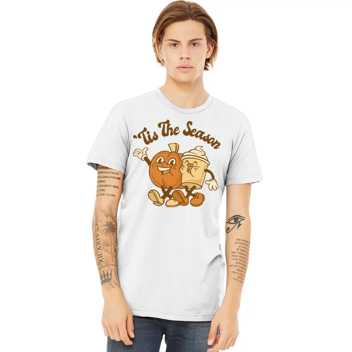 Tis The Season Pumpkin Latte Autumn Premium T-Shirt