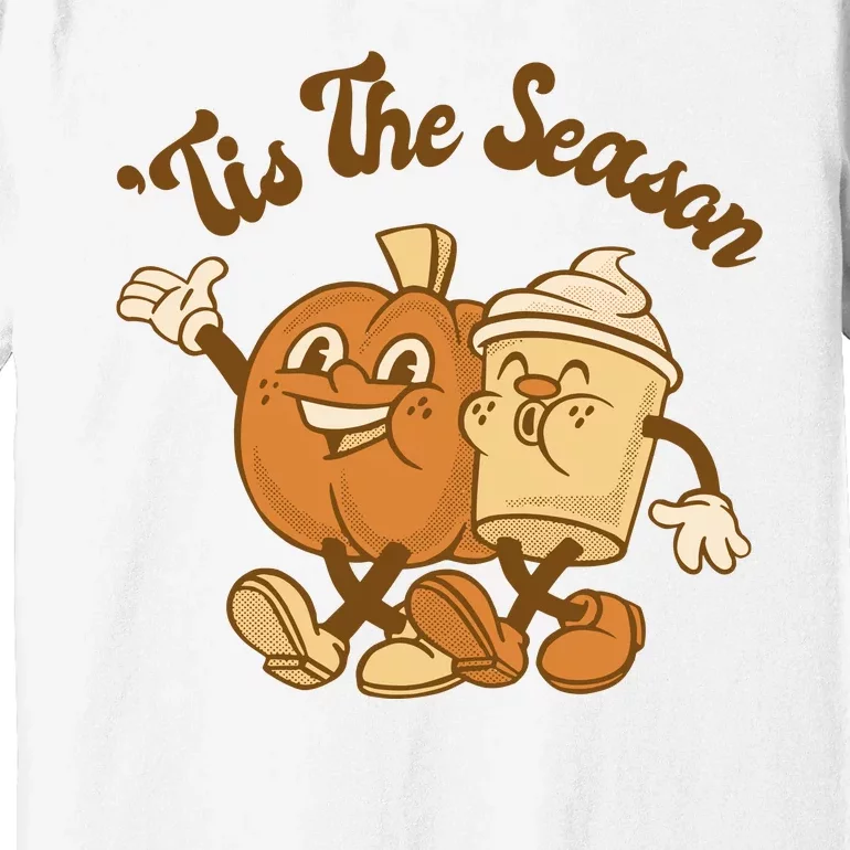 Tis The Season Pumpkin Latte Autumn Premium T-Shirt