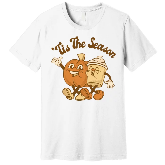 Tis The Season Pumpkin Latte Autumn Premium T-Shirt