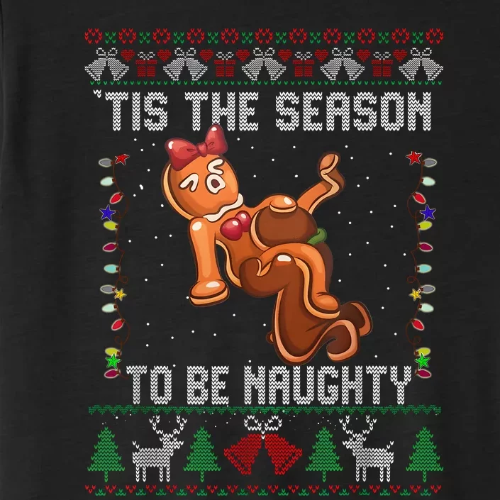 Tis The Season To Be Naughty Ugly Christmas Sweater Dirty ChromaSoft Performance T-Shirt