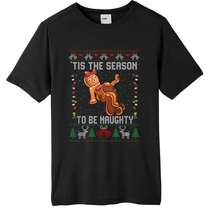 Tis The Season To Be Naughty Ugly Christmas Sweater Dirty ChromaSoft Performance T-Shirt