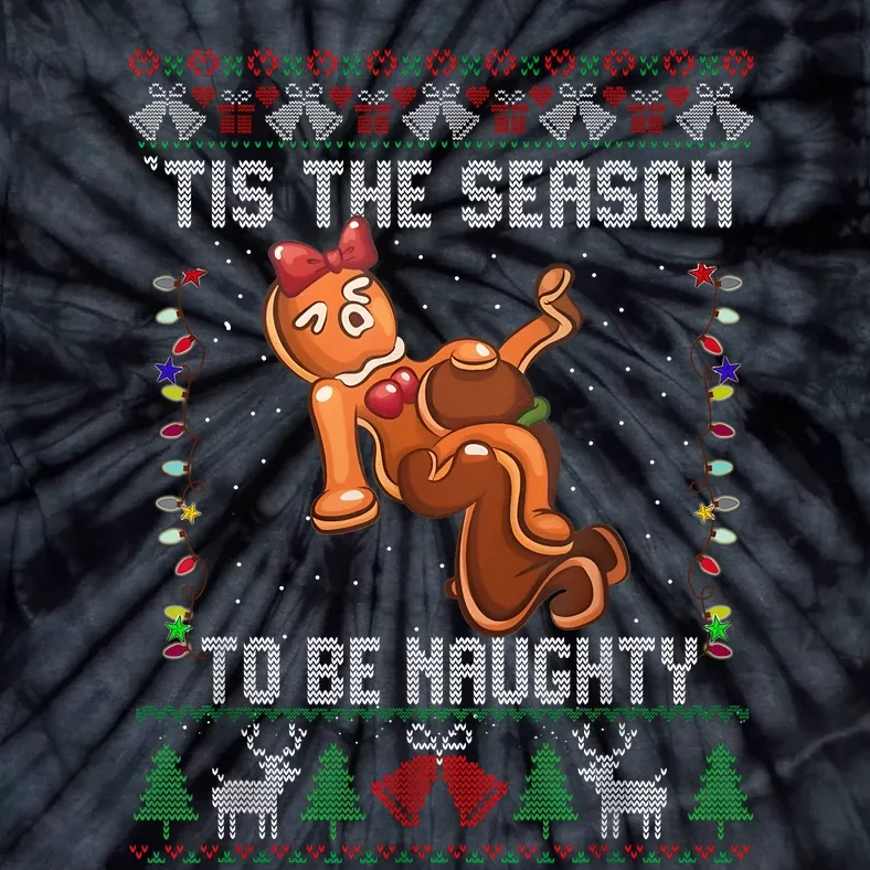 Tis The Season To Be Naughty Ugly Christmas Sweater Dirty Tie-Dye T-Shirt