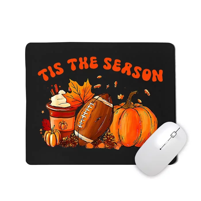 Tis The Season Pumpkin Leaf Latte Fall Thanksgiving Football Mousepad