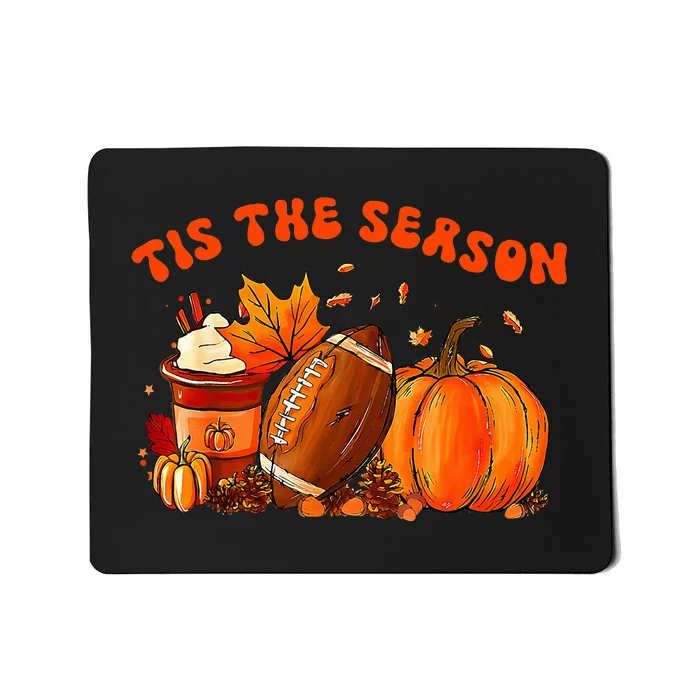 Tis The Season Pumpkin Leaf Latte Fall Thanksgiving Football Mousepad