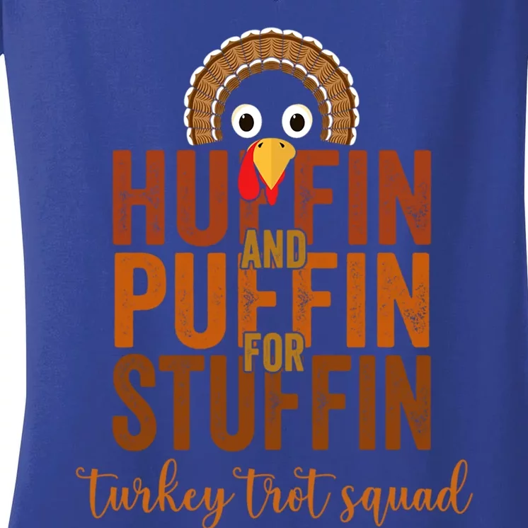 Turkey Trot Squad Huffin And Puffin For Stuffing Fall Vibes Cute Gift Women's V-Neck T-Shirt