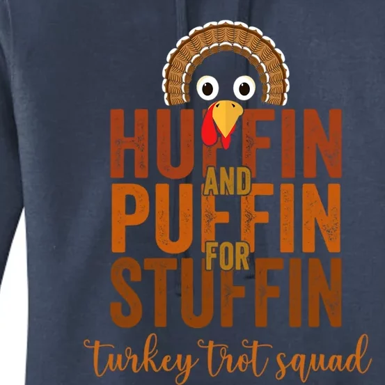 Turkey Trot Squad Huffin And Puffin For Stuffing Fall Vibes Cute Gift Women's Pullover Hoodie