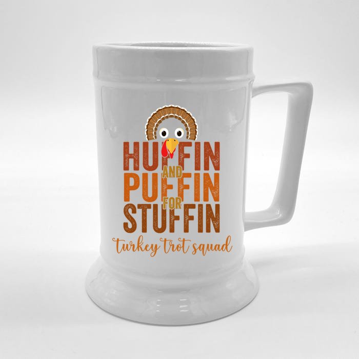 Turkey Trot Squad Huffin And Puffin For Stuffing Fall Vibes Cute Gift Front & Back Beer Stein