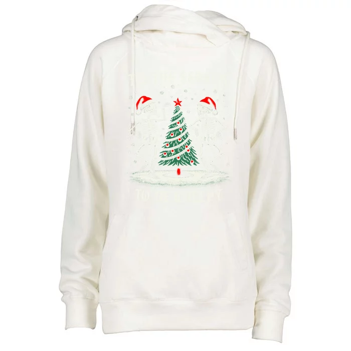 Tis The Season To Be Creepy Funny Dancing Skeletons Xmas Gift Womens Funnel Neck Pullover Hood