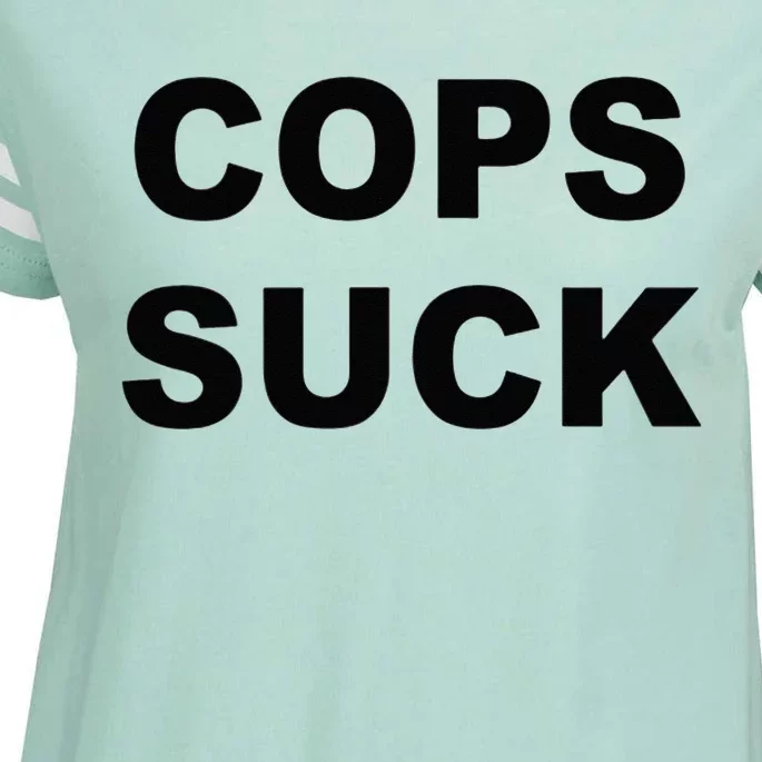 Top That Says COPS SUCK Anti Police State Enza Ladies Jersey Football T-Shirt