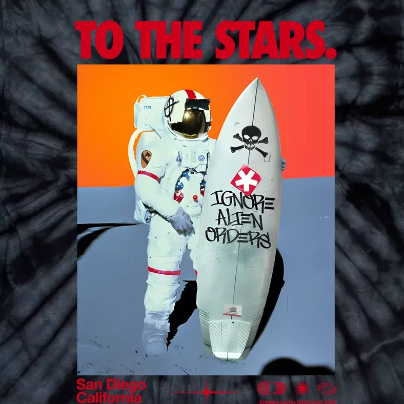 To The Stars Astro Surf Ignore Alien Orders Tie-Dye T-Shirt