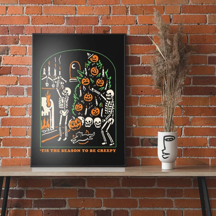 Tis The Season To Be Creepy Skeleton Halloween Spooky Season Poster