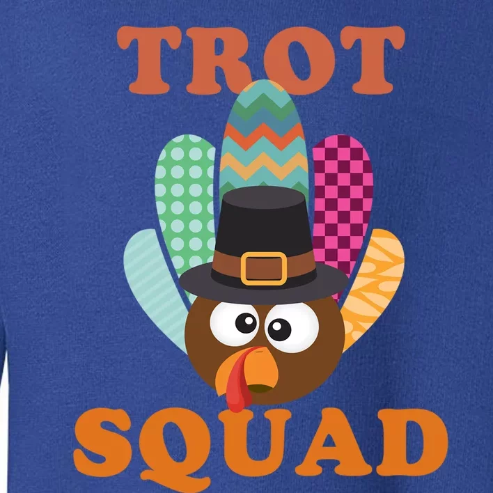 Turkey Trot Squad Gift Toddler Sweatshirt